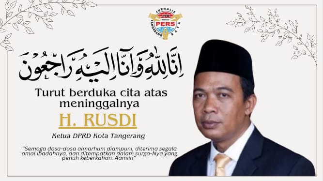 Himpunan JTR Sampaikan Duka Mendalam Atas Wafatnya Ketua DPRD Kota Tangerang Rusdi Alam